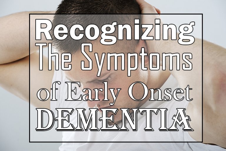 Recognizing The Symptoms Of Early Onset Dementia CNS Center Of AZ